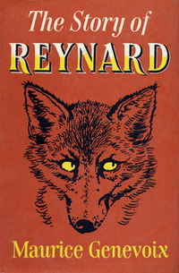 The Story of Reynard (Genevoix, 1959)